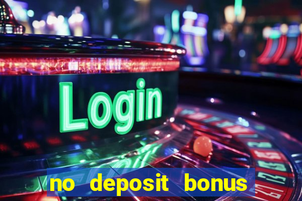 no deposit bonus code casinos