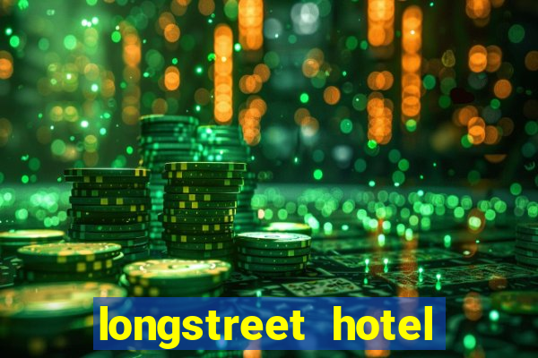 longstreet hotel and casino