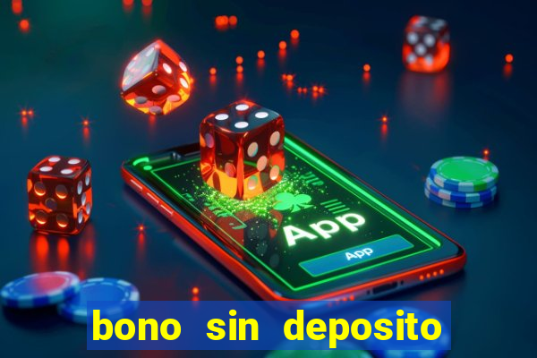 bono sin deposito casino espa?a