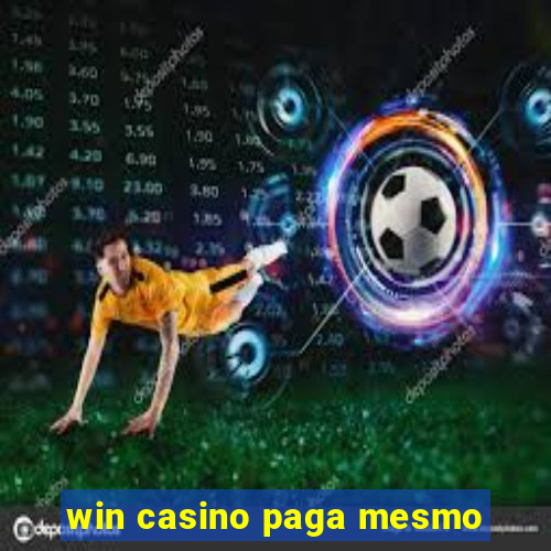 win casino paga mesmo