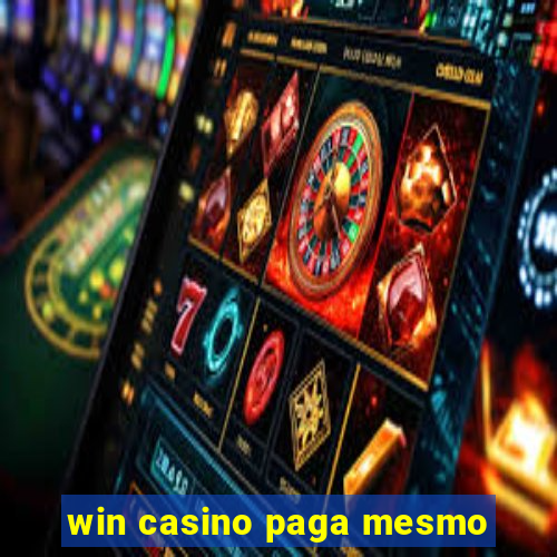 win casino paga mesmo