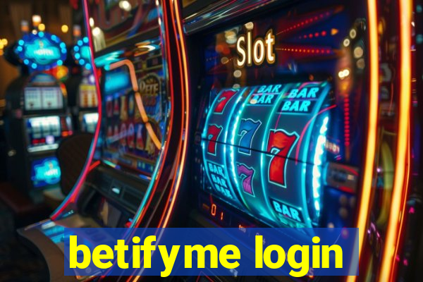 betifyme login