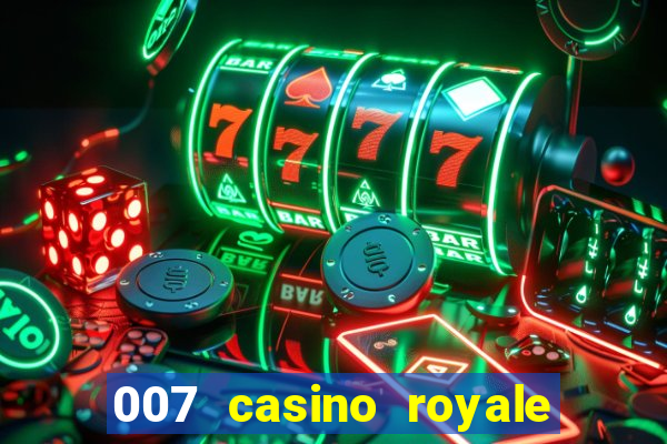 007 casino royale agente secreto 007