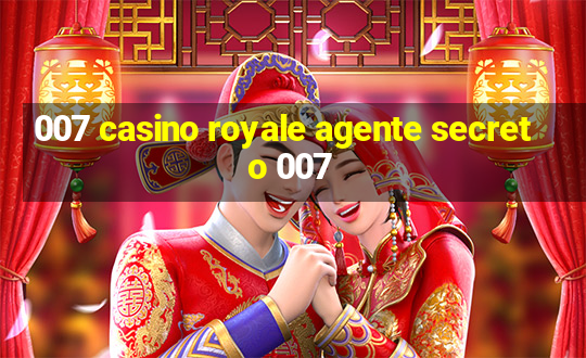 007 casino royale agente secreto 007