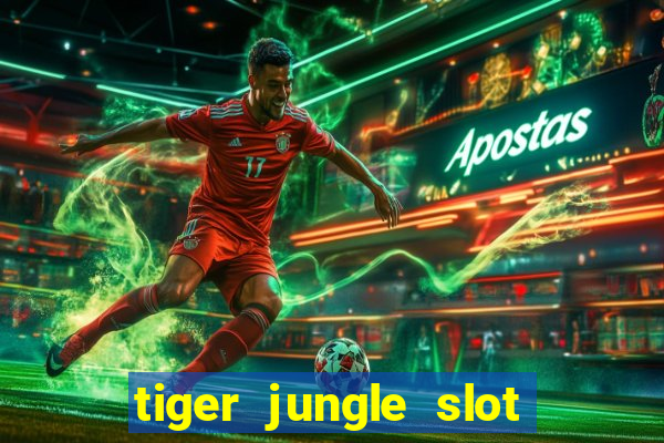 tiger jungle slot free play