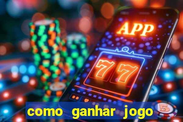 como ganhar jogo do tigrinho