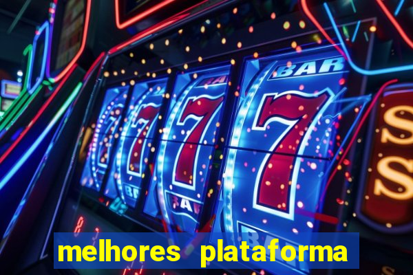 melhores plataforma de slots