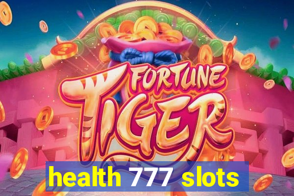 health 777 slots