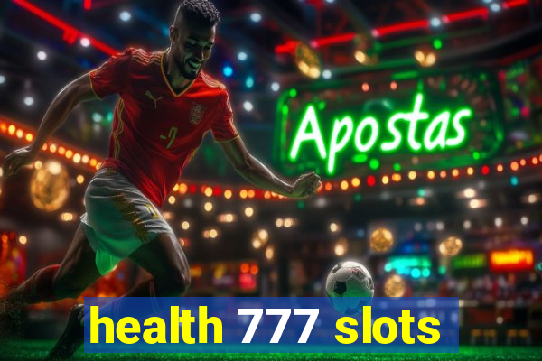 health 777 slots