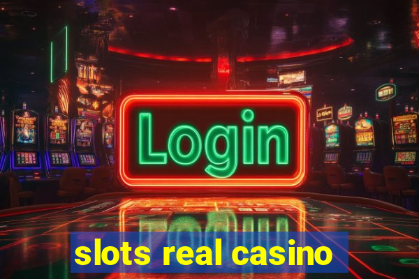 slots real casino