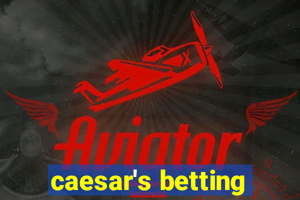 caesar's betting