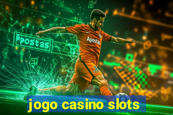 jogo casino slots