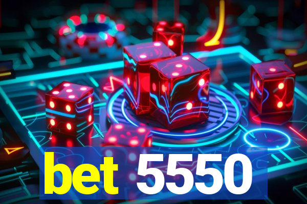 bet 5550