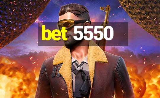 bet 5550