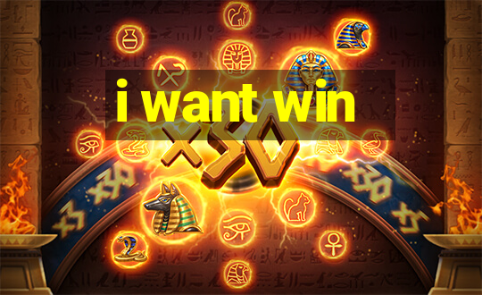 i want win