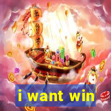 i want win