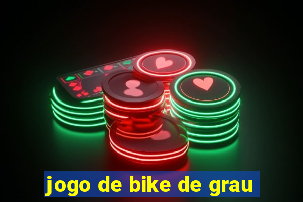 jogo de bike de grau