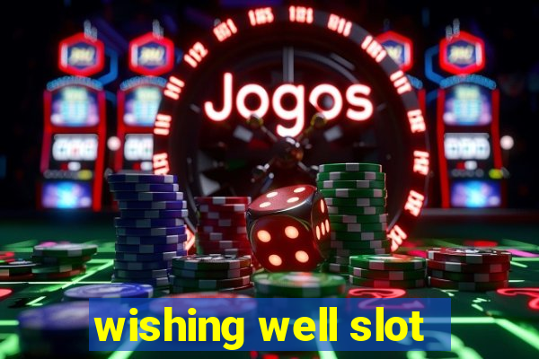 wishing well slot