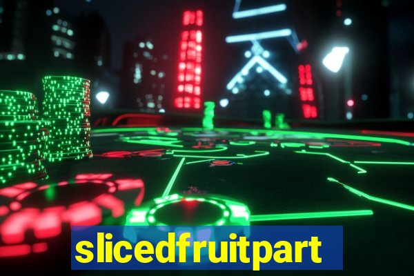 slicedfruitparty