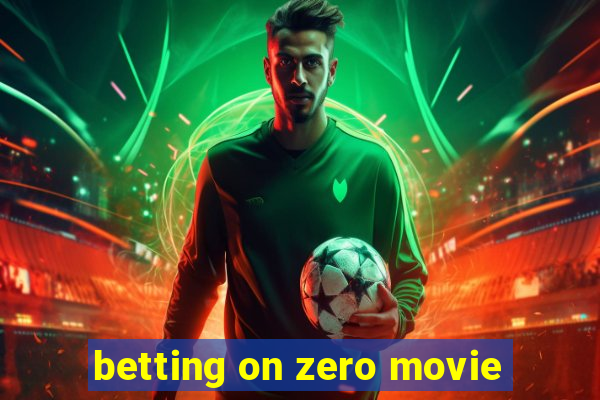 betting on zero movie