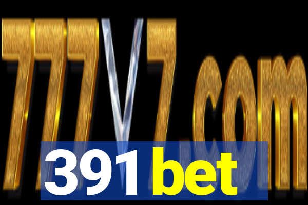 391 bet