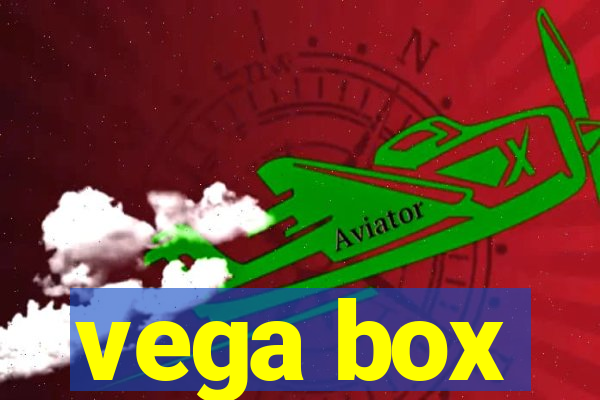 vega box