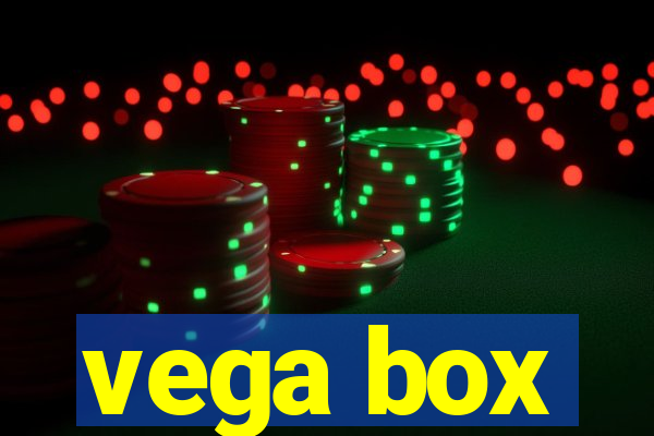 vega box