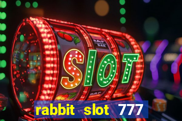 rabbit slot 777 login register