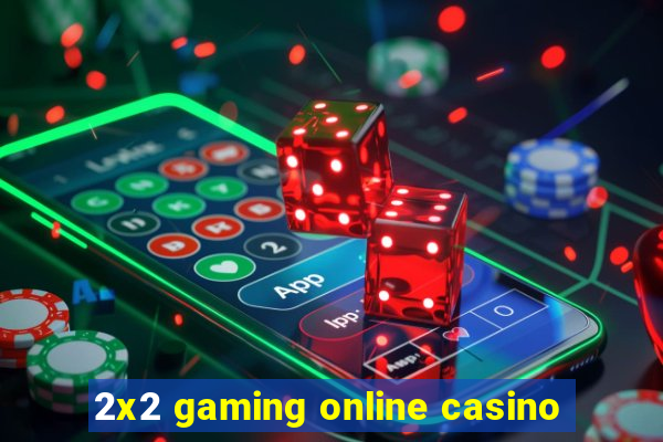 2x2 gaming online casino