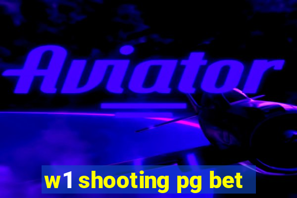 w1 shooting pg bet