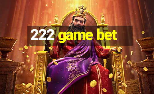 222 game bet