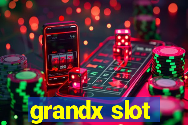 grandx slot