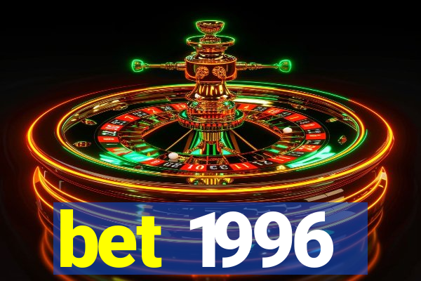 bet 1996