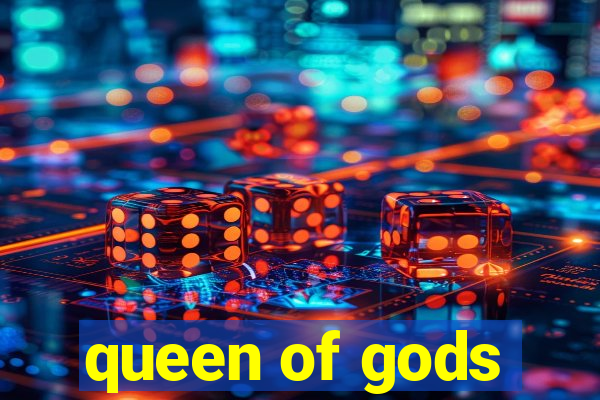 queen of gods