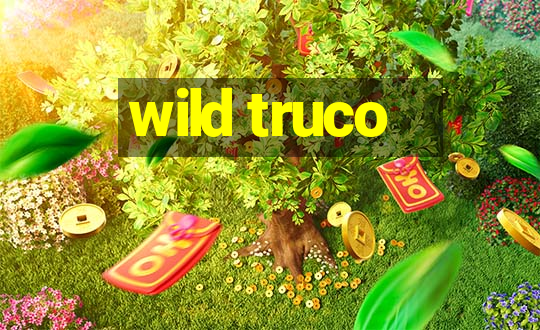 wild truco