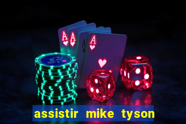 assistir mike tyson x jake paul online