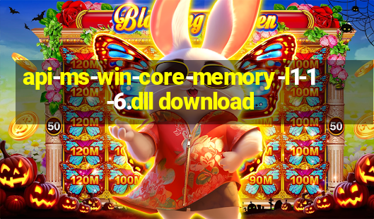 api-ms-win-core-memory-l1-1-6.dll download