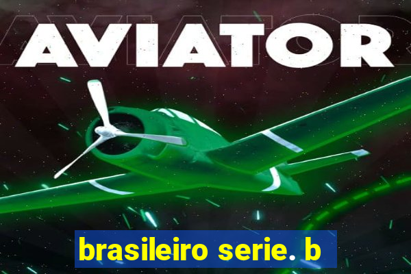 brasileiro serie. b