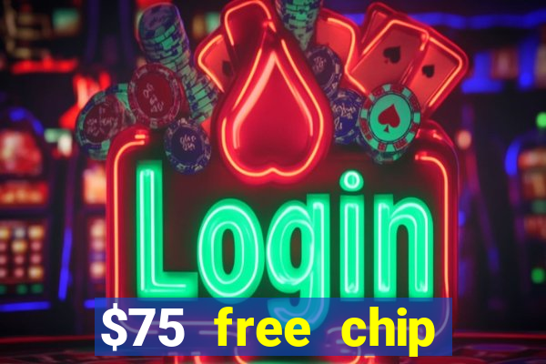 $75 free chip funclub casino