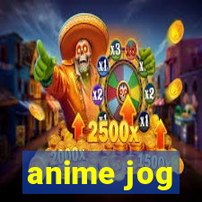 anime jog