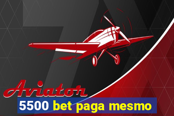 5500 bet paga mesmo