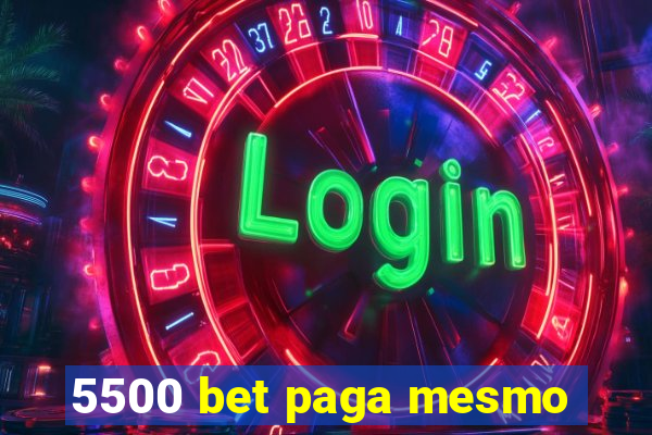 5500 bet paga mesmo