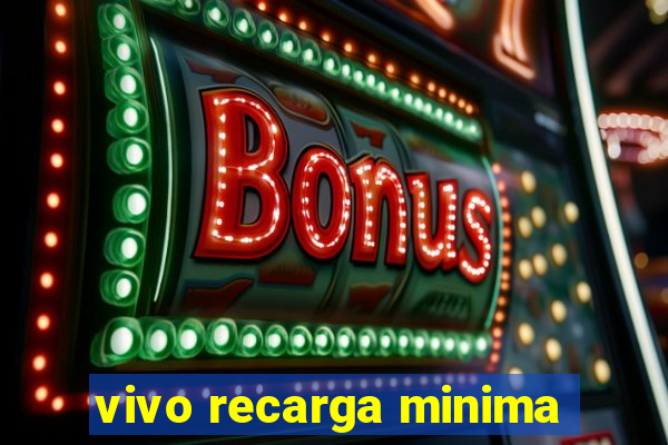 vivo recarga minima