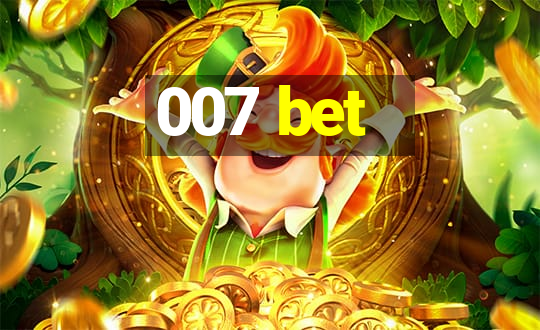 007 bet