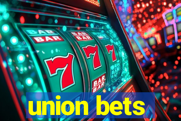 union bets