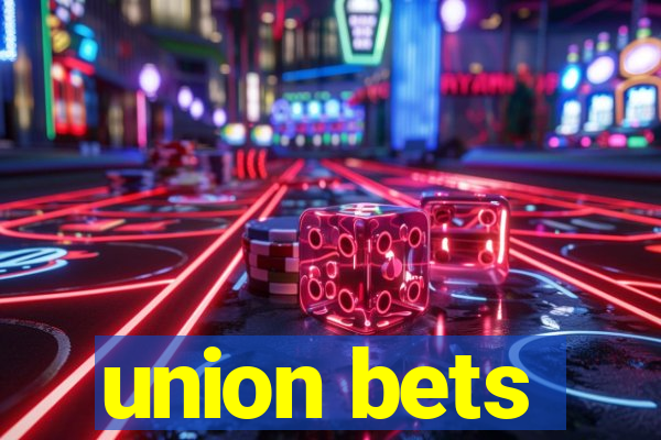 union bets