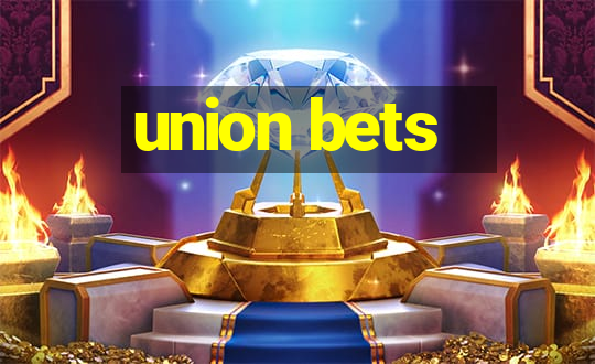 union bets