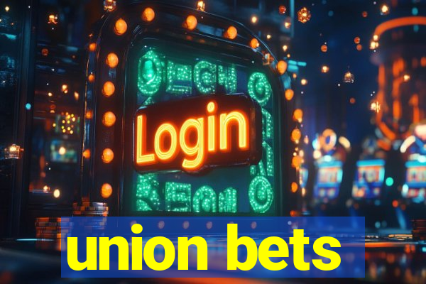 union bets