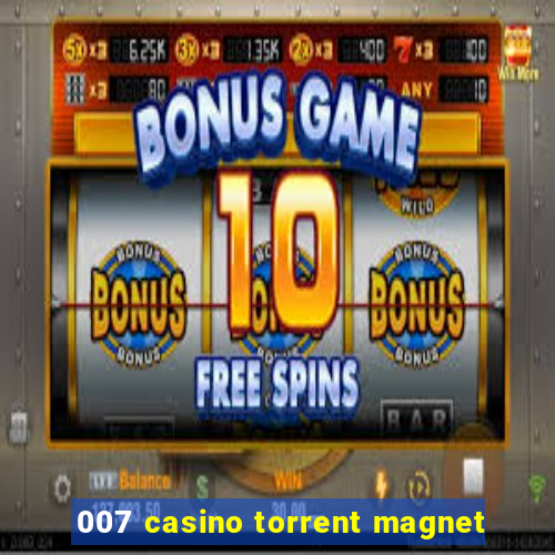 007 casino torrent magnet