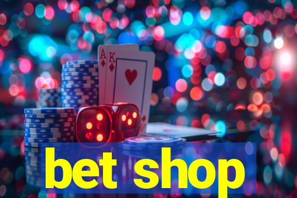 bet shop